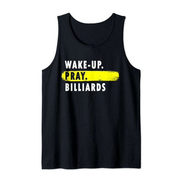 Wake Up, Pray, Billiards - Novelty Hobby Tank Top