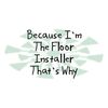 CafePress Because Floor Installer Mug 11 oz (325 ml) Ceramic Coffee Mug