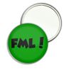 FML! F**k My Life - 77mm Round Compact Mirror