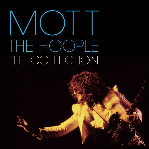 Mott The Hoople: The Collection