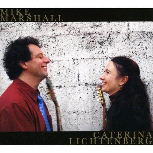 Mike Marshall And Caterina Litchenberg
