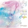 ツィターのあるスウィート・カフェ