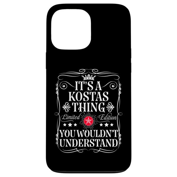 iPhone 13 Pro Max Kostas Name Its A Kostas Thing You Wouldn't Understand Case