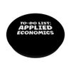 Funny Applied Economics Quotes Economic Theory PopSockets Swappable PopGrip