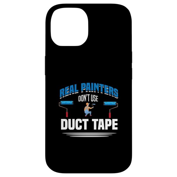 iPhone 14 Real Painters Don't Use Duct Tape Case