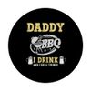 BBQ Barbecue Grilling Daddy Drink Grill Things Pitmaster Dad PopSockets Swappable PopGrip