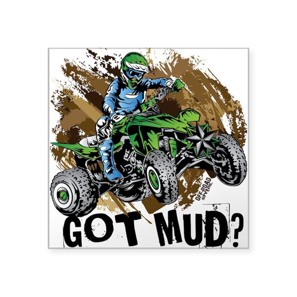 CafePress Got Mud ATV Quad Sticker Square Bumper Sticker Car Decal