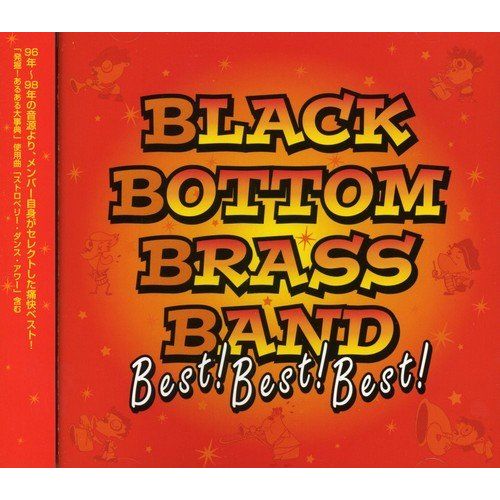 BLACK BOTTOM BRASS BAND Best!Best!Best!