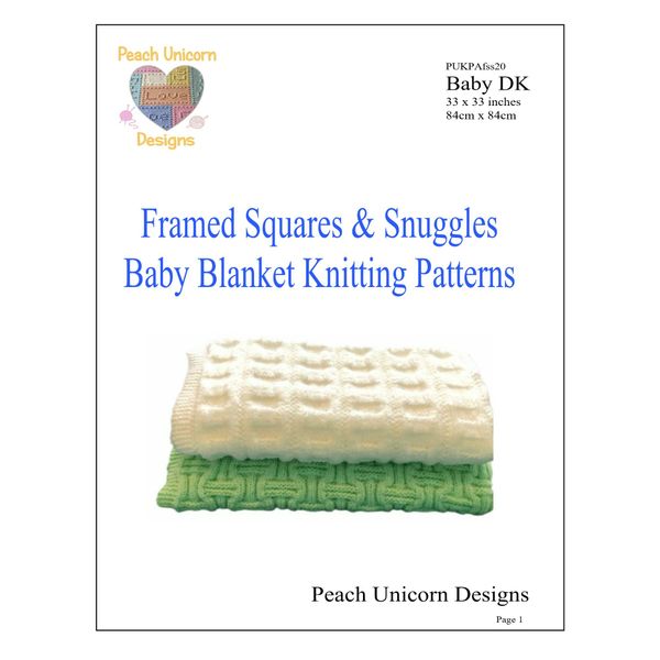 Peach Unicorn Designs Knitting Patterns for Baby Blankets x 2, Framed Squares and Snuggles, Double Knit DK Yarn, Beginner Knit & Purl Patterns,A5 Booklet