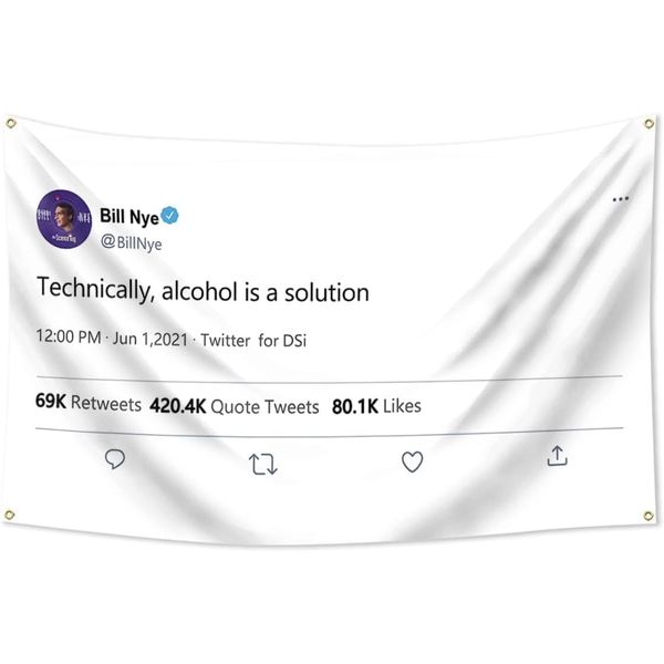 DecrPlus Bill Banner Flag Technically,Alcohol is A Solution Flag 3x5ft
