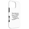 Not Only Do I Have A Couple Screws Loose... Case for iPhone 16 Pro Max