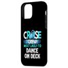 Most likely to Dance on Deck, Matching Cruise Case for iPhone 12 mini