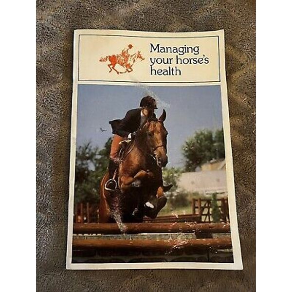 Managing Your Horse's Health Fort Dodge Iowa Labs 1980 Comprehensive Guide Book