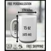 Don't Mess With A Heavy Equipment Operator  - 15oz Coffee Mug