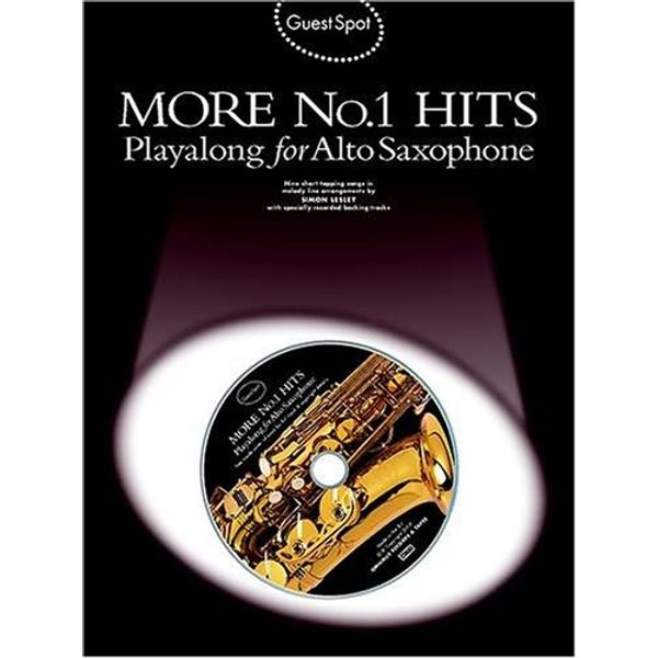 Guest Spot: More No.1 Hits Playalong For Alto Saxophone (Book, CD): Noten, CD für Alt-Saxophon