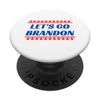 Let’s Go Funny Brandon Fan Cheer Meme Catchphrase PopSockets Swappable PopGrip