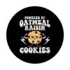 Powered by Oatmeal Raisin Cookies PopSockets Swappable PopGrip
