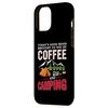 iPhone 14 Plus Coffee And Camping Camper Adventure Nature Lover Case