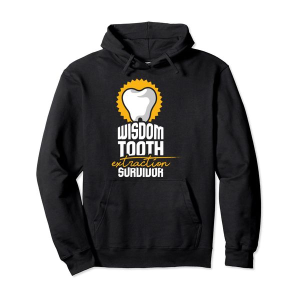 Dentist I Dentistry I Wisdom Tooth Extraction Survivor Pullover Hoodie