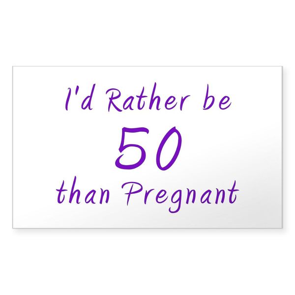 CafePress Rather Be 50 Than Rectangle Sticker Rectangle Bumper Sticker Car Decal