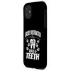 Easily Distracted By Dogs and Teeth, Funny Dentist Case for iPhone 11