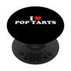 I Love Pop Tarts PopSockets Swappable PopGrip