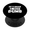 Deaf Ear hearing loss ASL learning - It`s Deaf not Dumb PopSockets Swappable PopGrip
