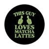 This Guy Loves Matcha Lattes Two Thumbs Matcha Latte Lover PopSockets Standard PopGrip