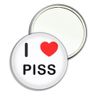 I Love Piss - 55mm Round Compact Mirror