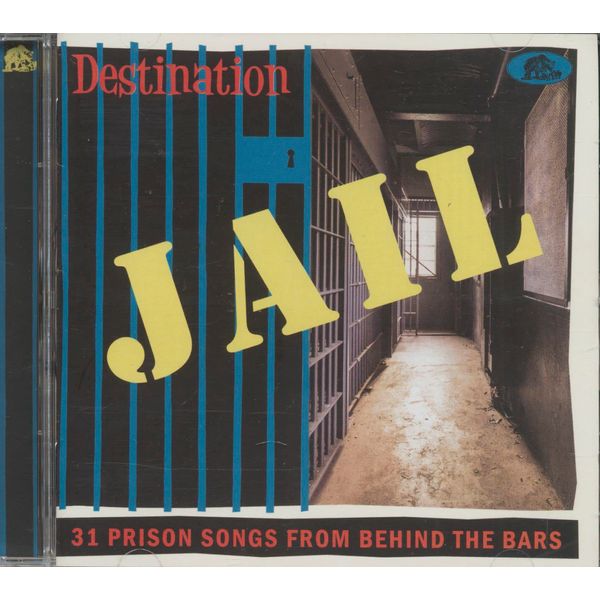 Destination Jail – 31 Prison Songs From Behind The Bars (CD)