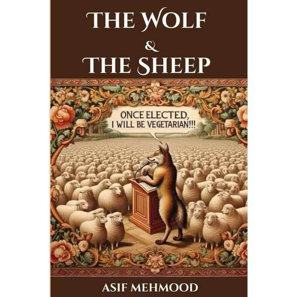 The Wolf And The Sheep, Once Elected, I Will be Vegetarian