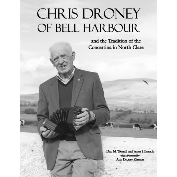 Chris Droney of Bell Harbour and the Tradition of the Concertina in North Clare