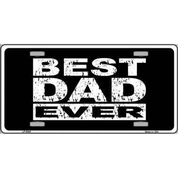 Best Dad Ever Metal License Plate
