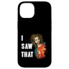iPhone 14 I Saw That Funny Jesus Christ Catholics Happy Easter Case