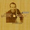 Spadella! The Essential Spade Cooley
