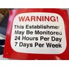 Warning Sign - This establishment may be monitored 24 hours per day, 7 days Per