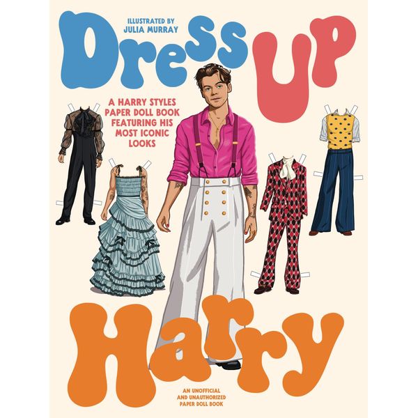 Dress Up Harry: A Harry Styles paper doll book featuring his most iconic looks (Paperdoll Dress Ups)