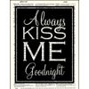 Always Kiss Me Goodnight - Dictionary Art Print