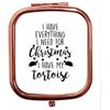 Flox Creative Rose Gold Square Compact Mirror Everything I Need for Christmas Tortoise