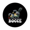 Bocce Saying Bocce Ball With Jack Bird Bocci Game Bocce PopSockets Swappable PopGrip