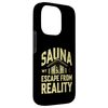 Sauna my Escape from Reality Sauna Case for iPhone 14 Pro