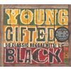 Young Gifted And Black: 50 Classic Reggae Hits