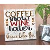 Coffee Now Wine Later Sign Personalized For Wine & Coffee Lovers