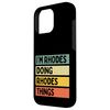 iPhone 16 Pro I'm Rhodes Doing Rhodes Things Funny Quotes Smartphone Case