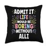 ALLI Personalized Name Funny Cute Custom ALLI Name Throw Pillow