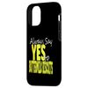 iPhone 12/12 Pro Always Say Yes To Buttermilk Biscuits Case