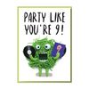 "Party Like You're 9!" Fun 9th Birthday Card