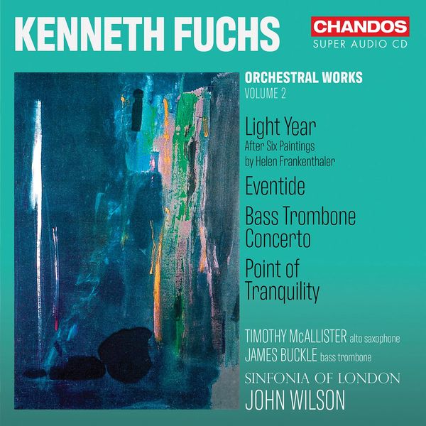 Kenneth Fuchs: Orchestral Works, Vol. 2