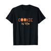 Cookie Is Life Cookie Lovers Tee T-Shirt, black