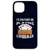 Case for iPhone 13 I'd Rather Be Playing Cribbage Funny Best Card Game Player